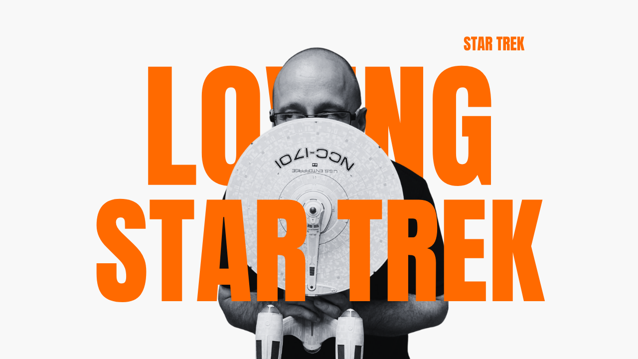 Why We Still Love Star Trek